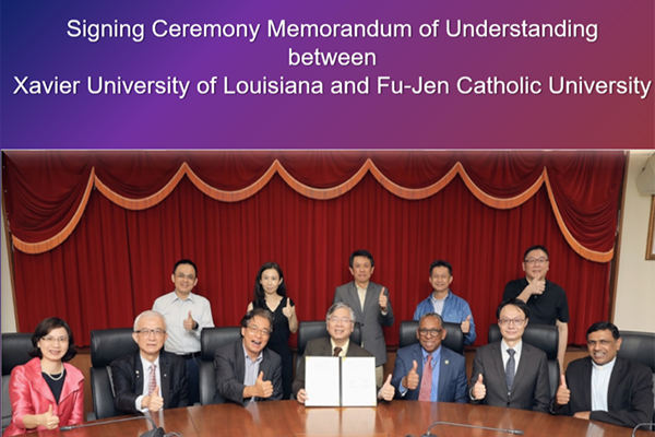 A new chapter in Fu-Jen：Signing MOU with Xavier University of Louisiana